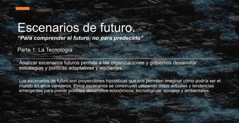 ESCENARIOS DE FUTURO. ¿Qué implicancias para el mundo puede tener el impacto de la Tecnología?
